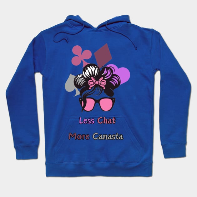 "Canasta Carnival: Less Chat More Canasta"- Funny Canasta Lover Hoodie by stickercuffs